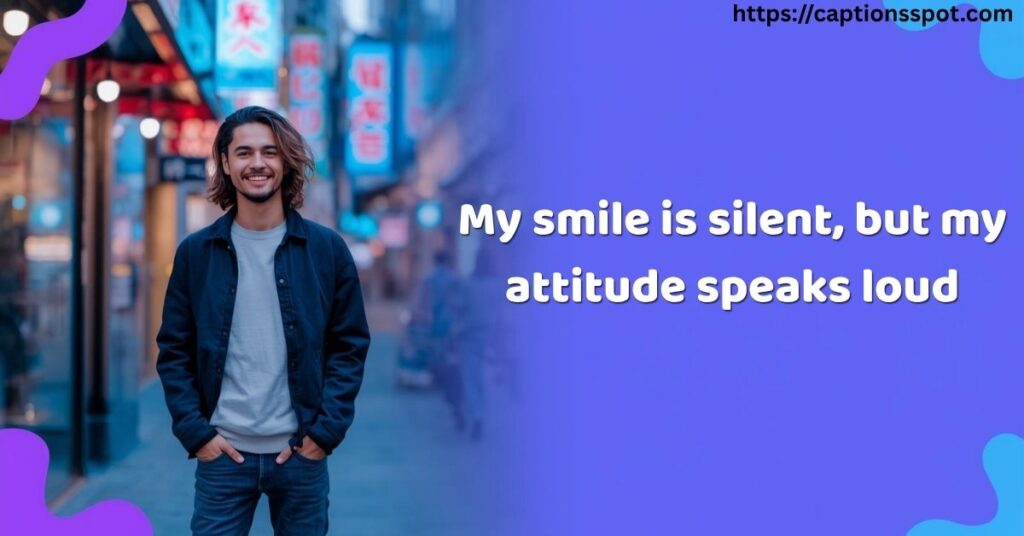 Attitude Smile Captions for Instagram