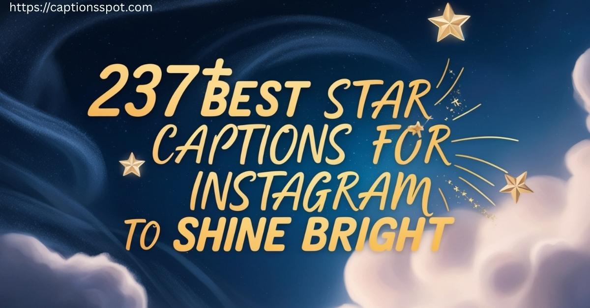 237+ Best Star Captions Featured Image
