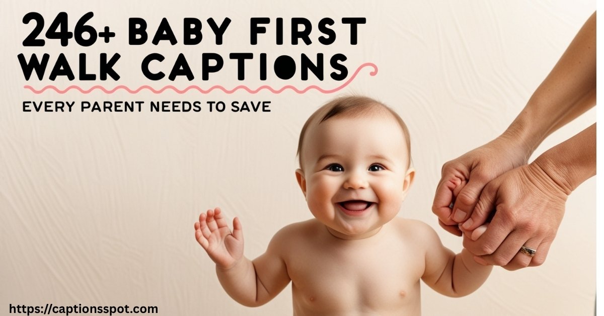 246+ Baby First Walk Captions Featured Image