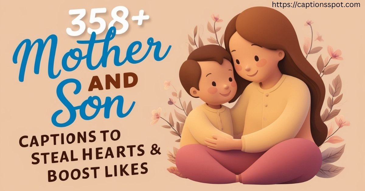 358+ Mother and Son Captions Featured Image