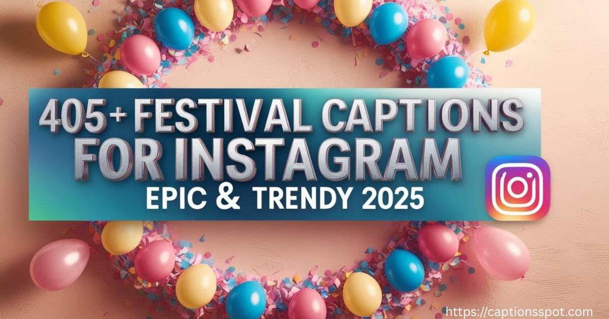 405+ Festival Captions Featured Image