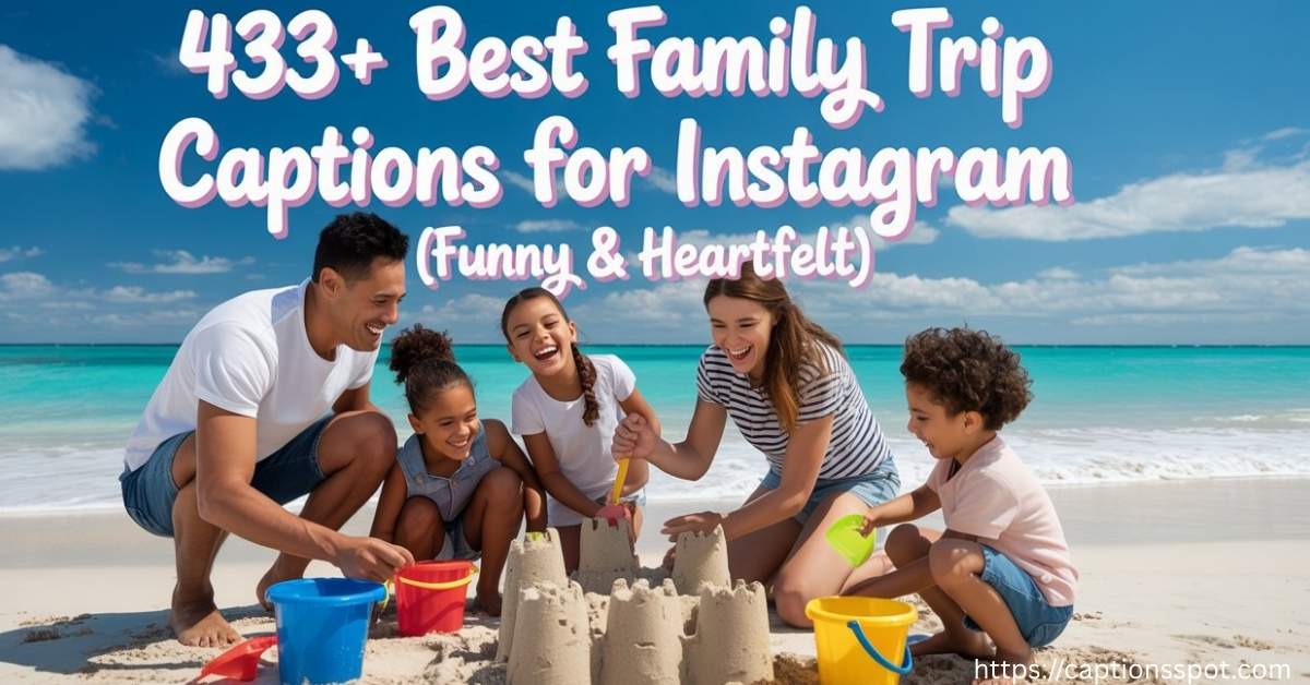 433+ Best Family Trip Captions Featured Image