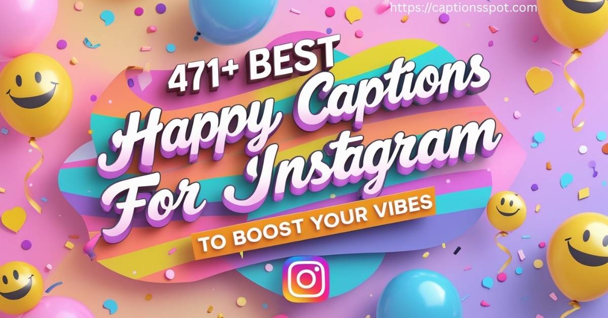 471+ Best Happy Captions Featured Image