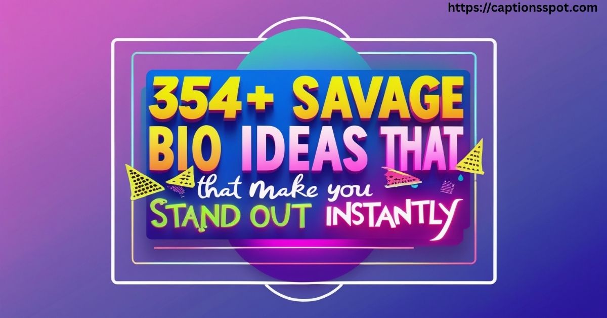 354+ Savage Bio Ideas Featured Image