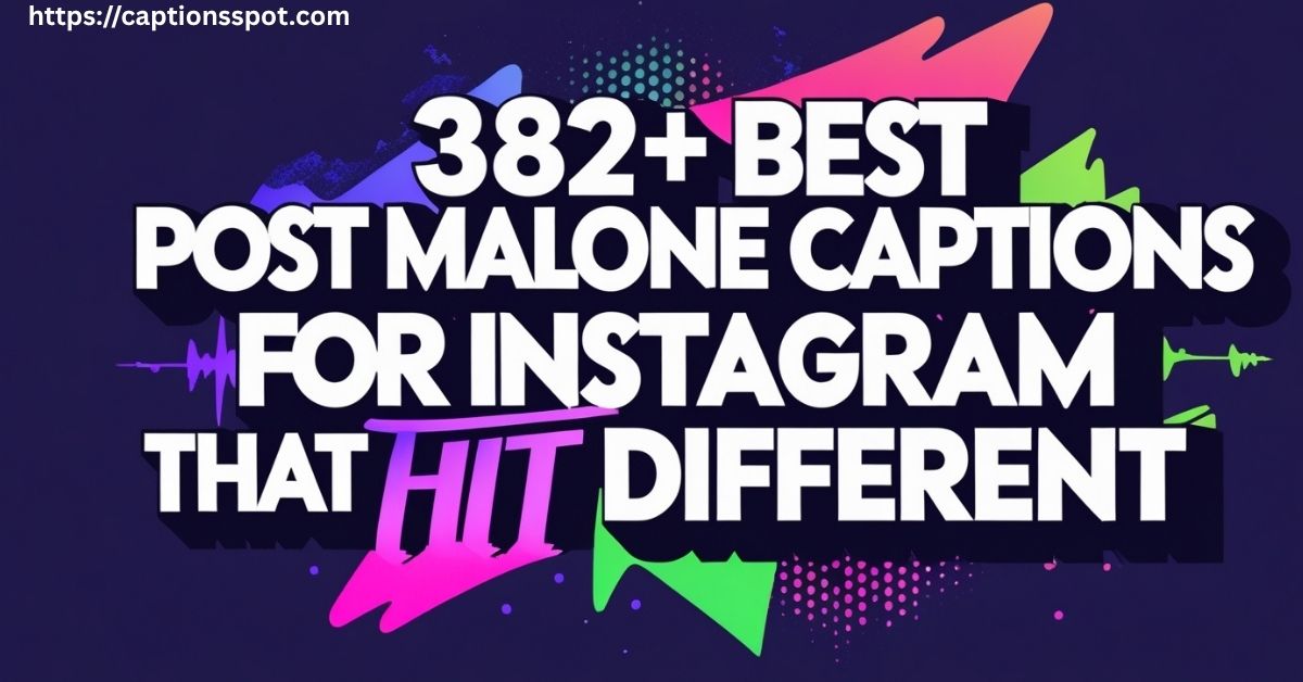 382+ Best Post Malone Captions Featured Image