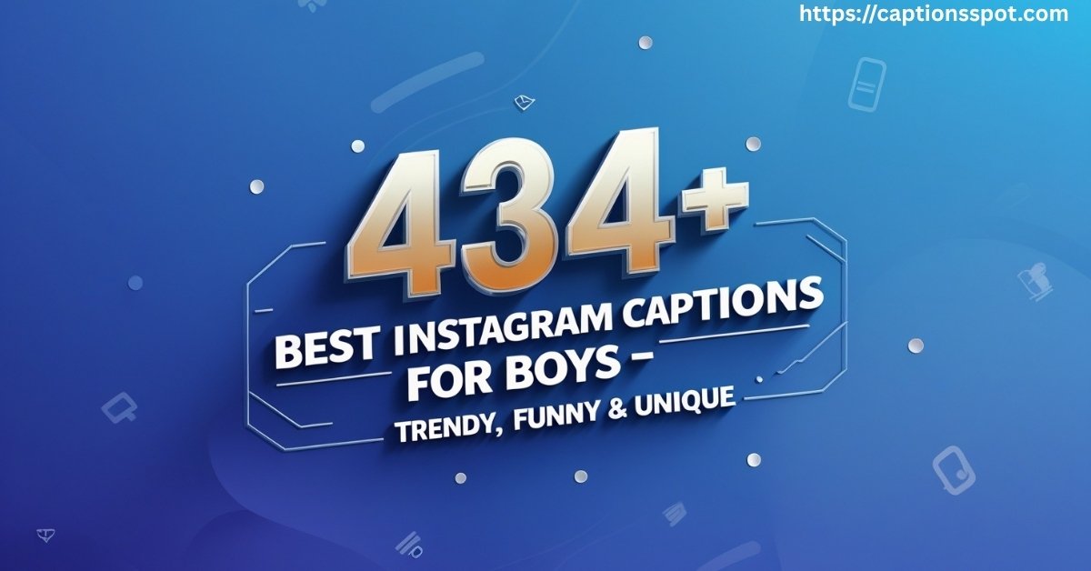 434+ Best Instagram Captions For Boys Featured Image
