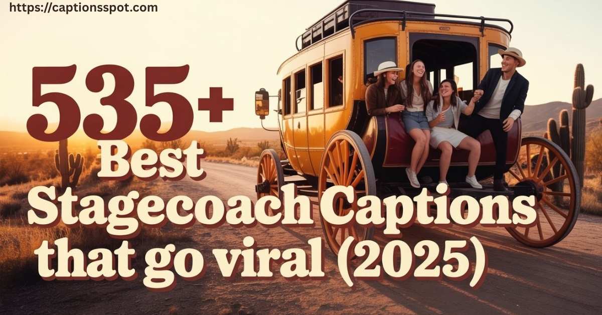 535+ Best Stagecoach Captions Featured Image