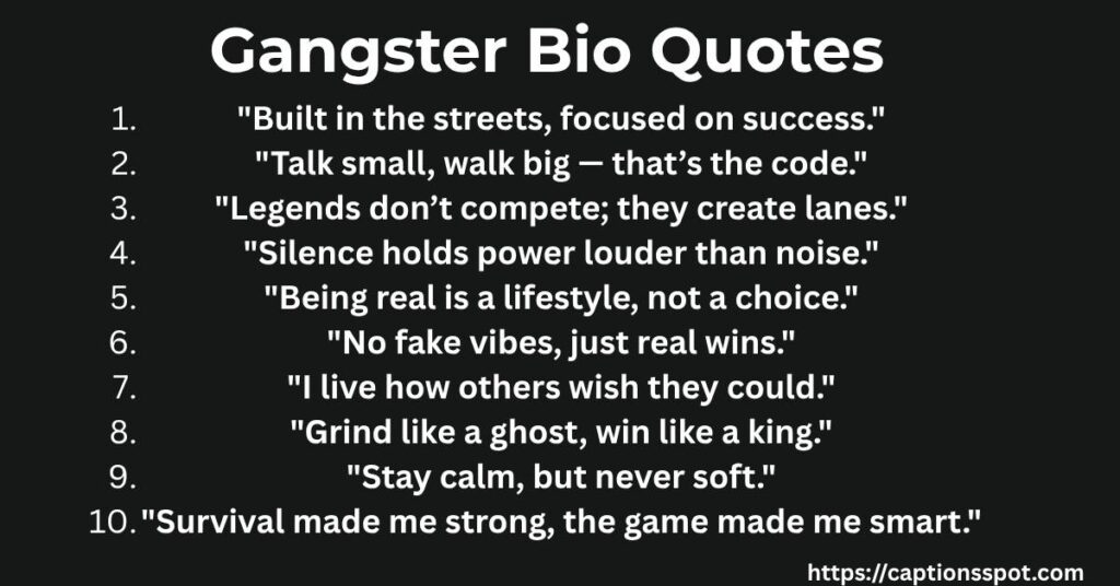 Gangster Bio Quotes